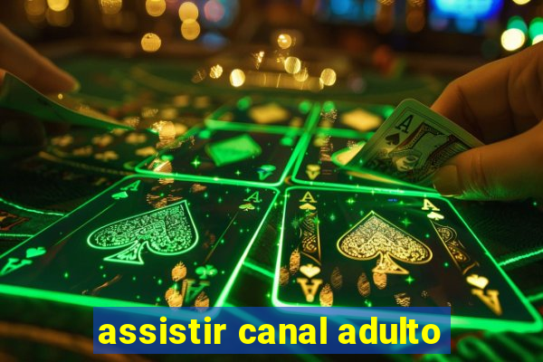 assistir canal adulto